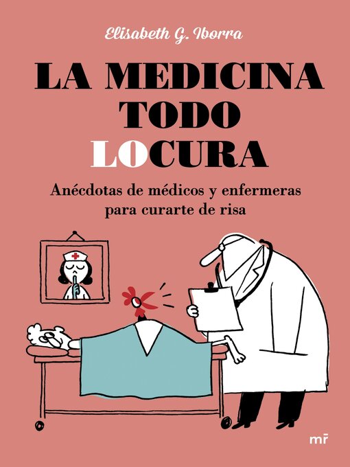 Title details for La medicina todo locura by Elisabeth G. Iborra - Available